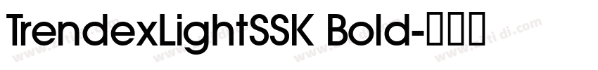 TrendexLightSSK Bold字体转换